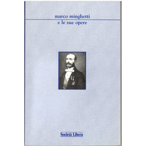 La copertina del libro Marco Minghetti e le sue opere