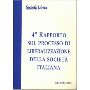 La copertina del libro 4° rapporto sul processo di liberalizzazione della società italiana