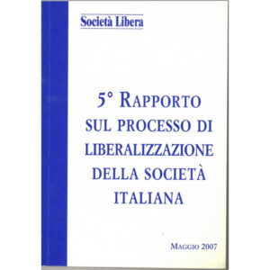 La copertina del libro 5° rapporto sul processo di liberalizzazione della società italiana