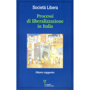 La copertina del libro Processi di liberalizzazione in Italia - ottavo rapporto