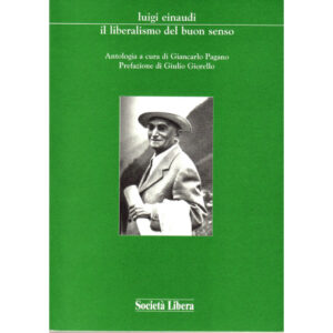 La copertina del libro di Luigi Einaudi Il liberalismo del buon senso