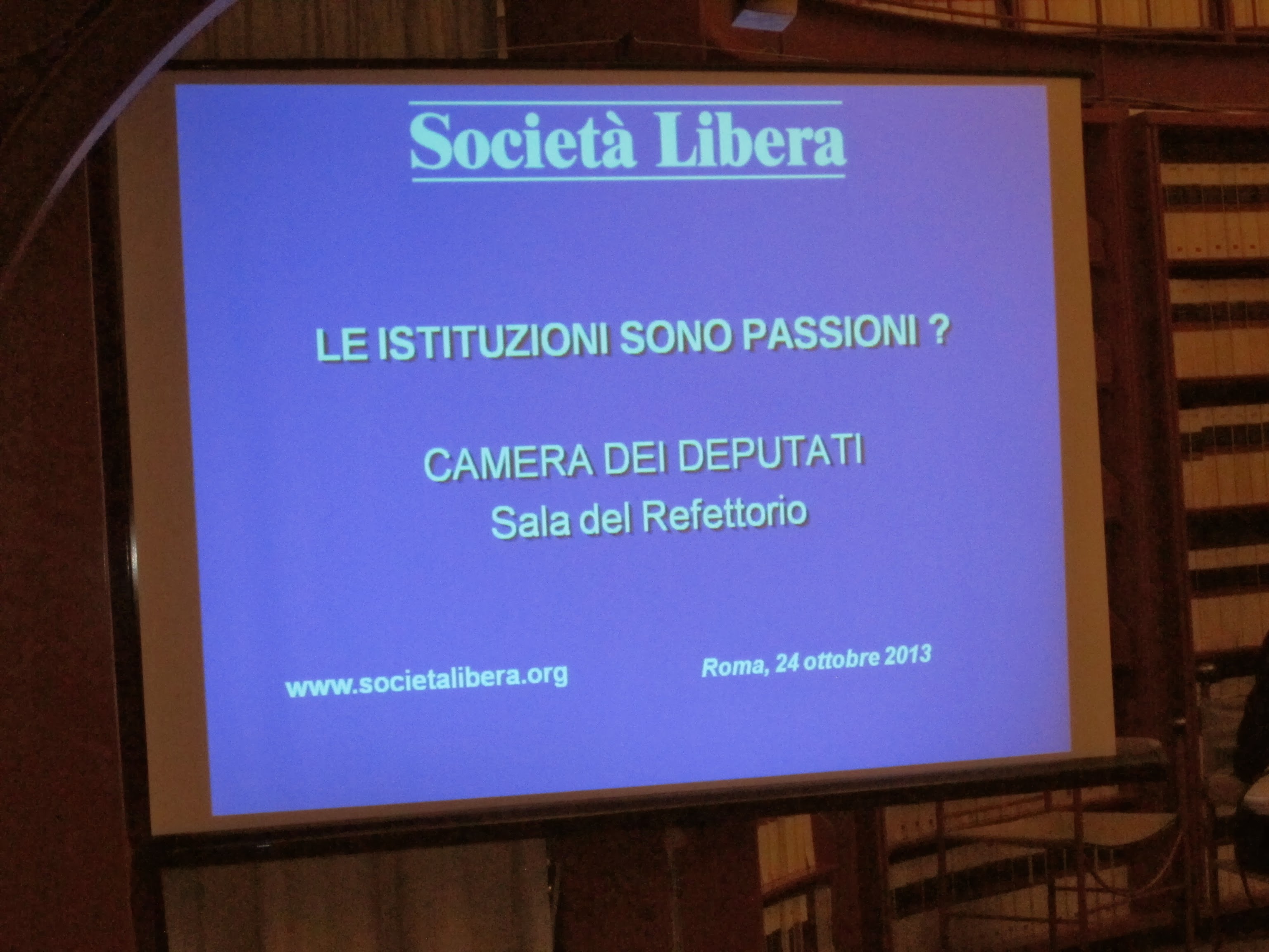 Roma, Convegno Le Istituzioni sono passioni, 24 ottobre 2013