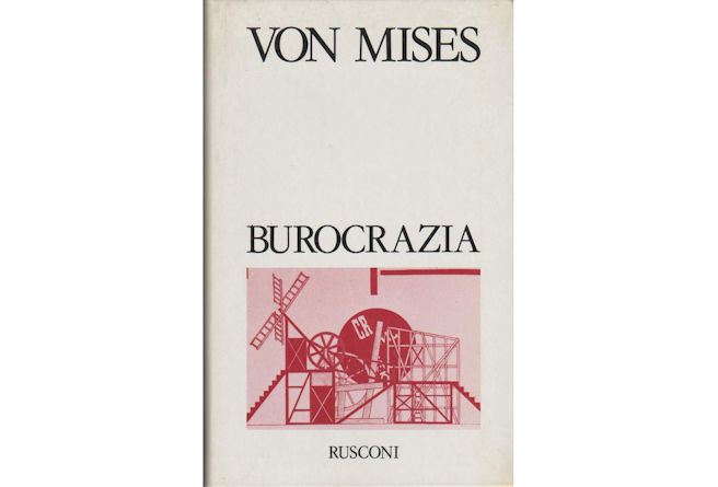 La copertina del libro di Von Mises dal titolo Burocrazia