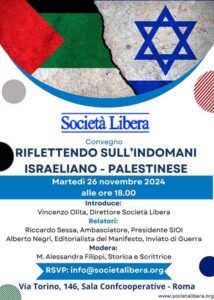 La locandina del convegno dal titolo RIFLETTENDO SULL’INDOMANI ISRAELIANO PALESTINESE del 26 novembre 2024